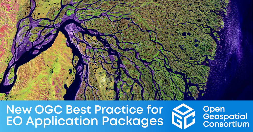 OGC Publishes Best Practice for Earth Observation Application Packages - EO imagery of the The Lena River, Russia