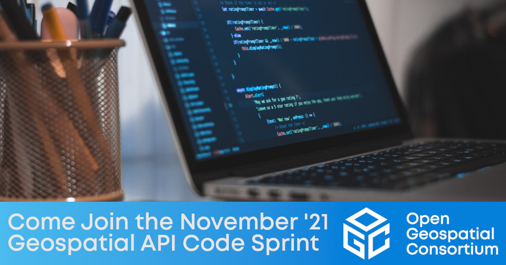 Banner inviting developers to the OGC ISO November 2021 Geospatial API Code Sprint