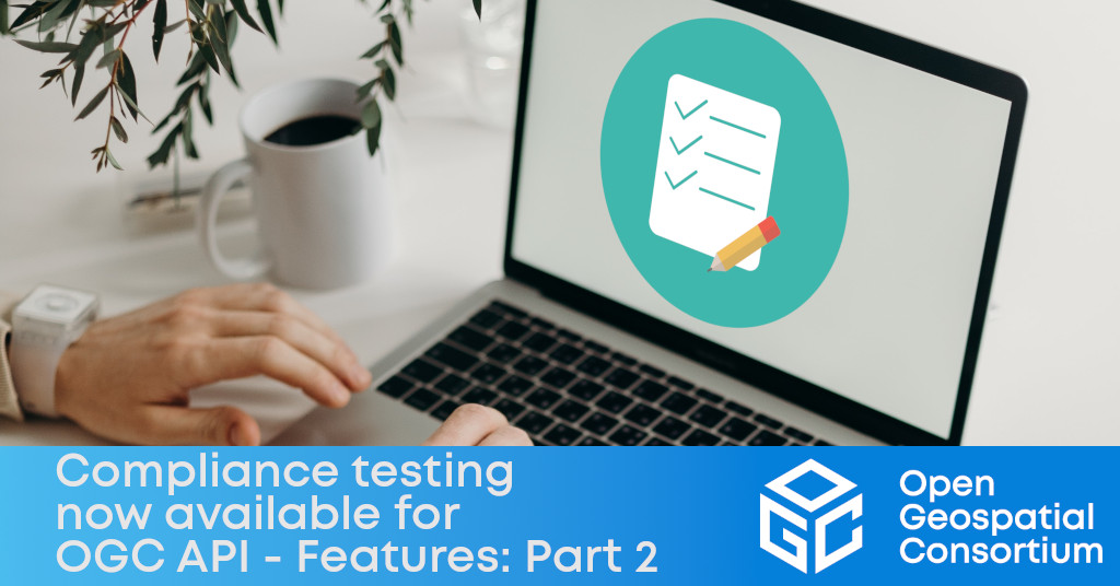 Banner announcing compliance testing for OGC API Features Part 2