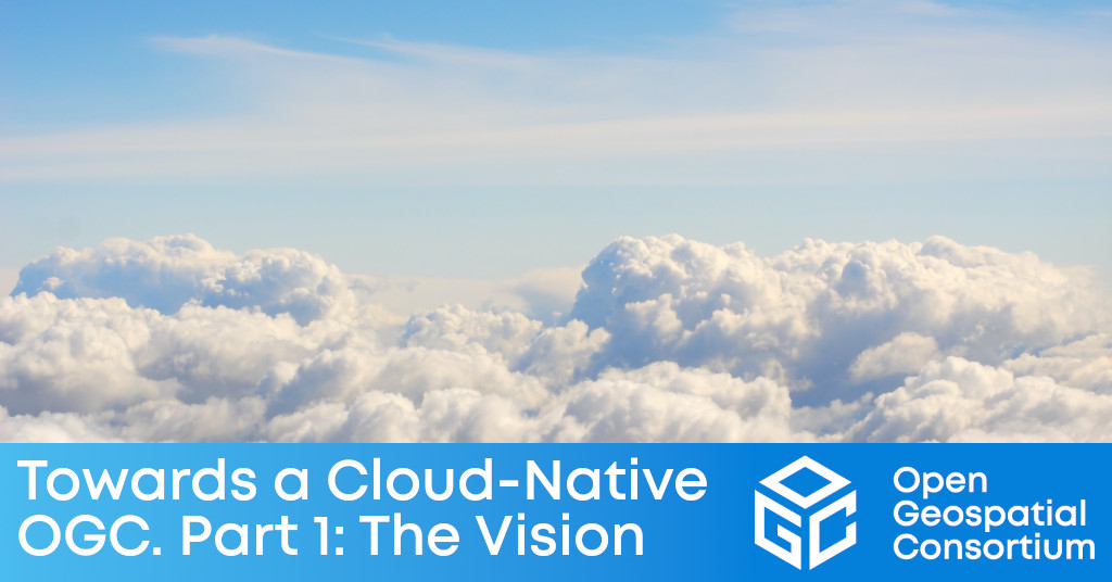 Towards a cloud native OGC Part 1