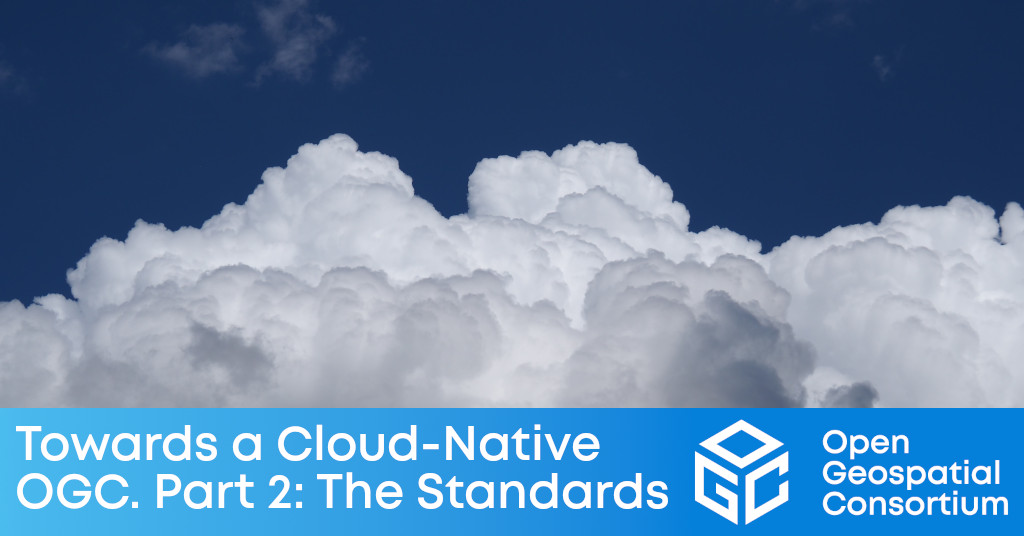 Towards a cloud native OGC part 2