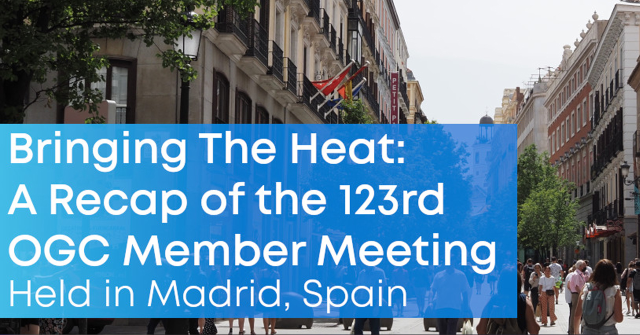 OGC June Member Meeting Madrid 2022