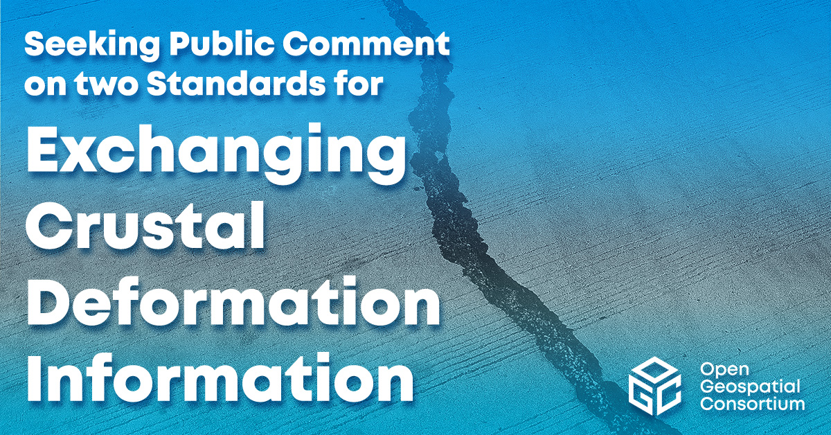 Seeking Public Comment on two Standards for Exchanging Crustal Deformation Information