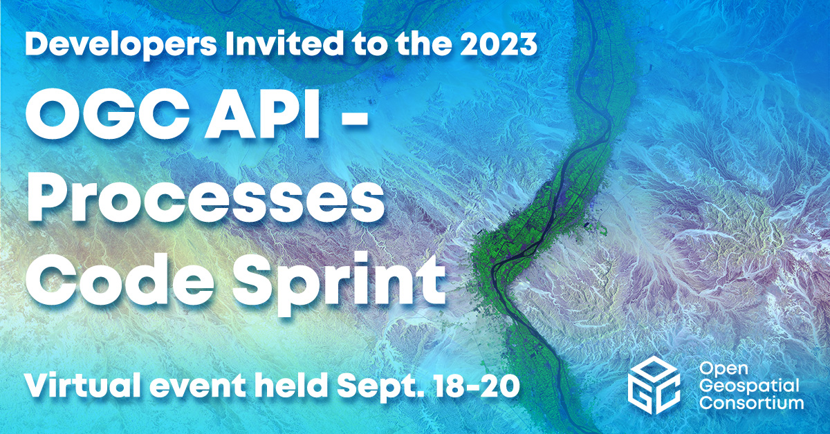 Developers invited to the 2023 OGC API – Processes Virtual Code Sprint