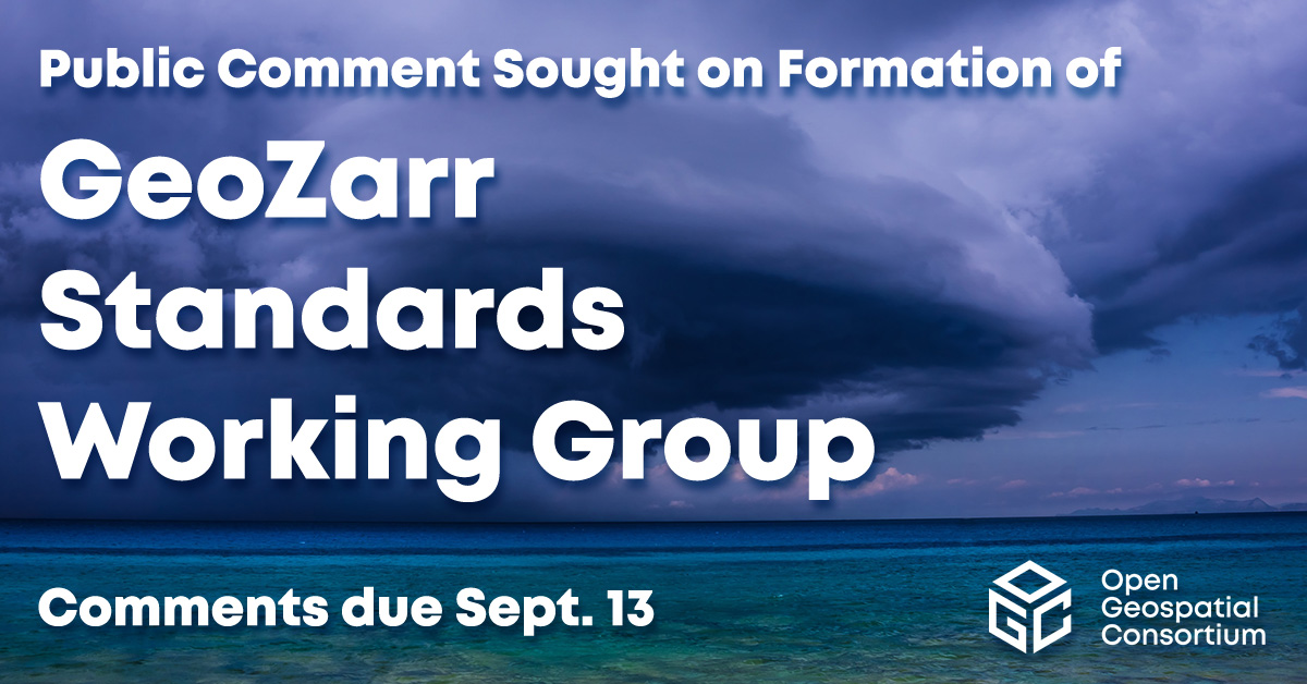 Public comment sought on formation of GeoZarr SWG