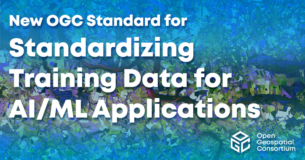 New OGC Standard for Standardizing Training Data for AI/ML Applications