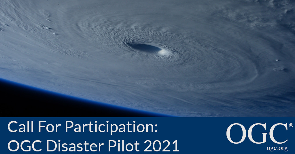 Banner announcing the call for participation in the OGC Disaster Pilot 2021