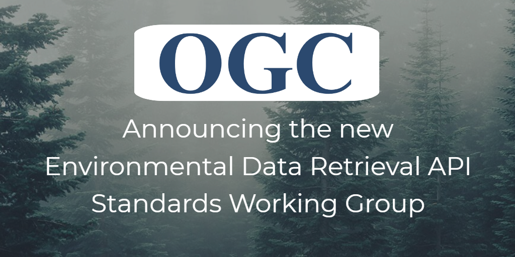 Announcing the new Environmental Data Retrieval API Standards Working Group