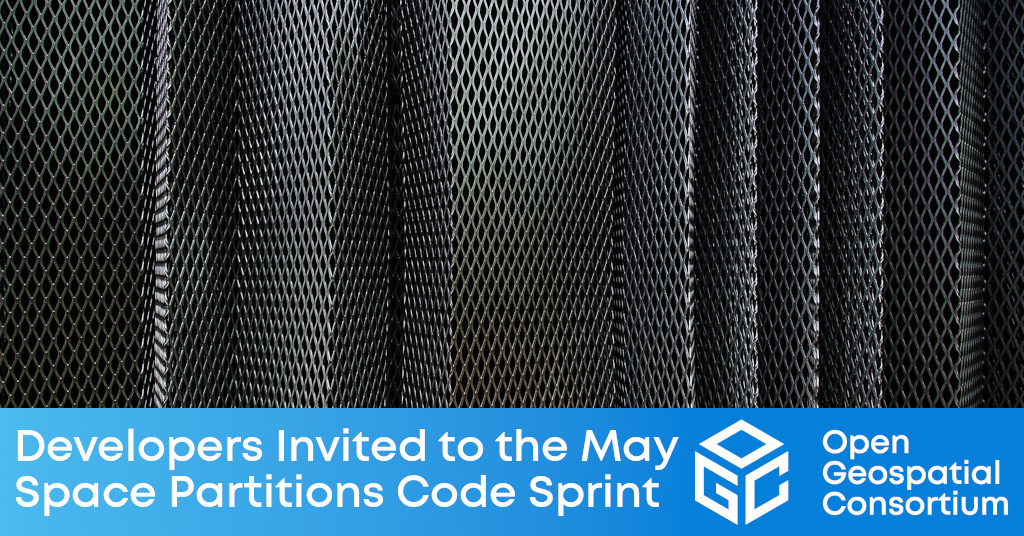 Developers Invited to the May 2022 OGC Space Partitions Code Sprint