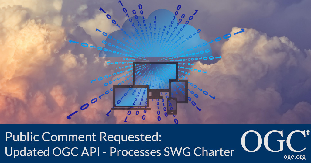 Banner announcing public comment period for OGC API - Processes SWG recharter