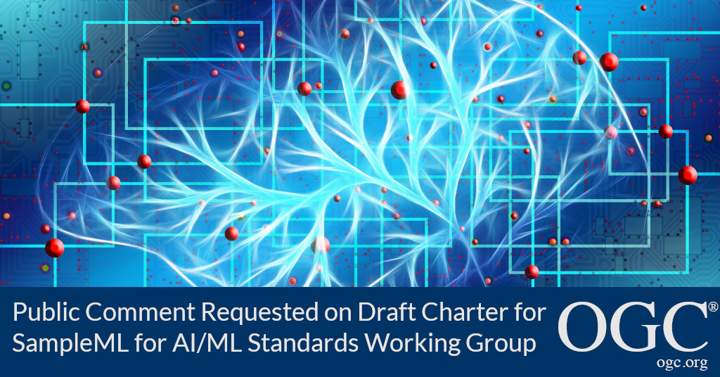 Banner announcing public comment period for new SampleML for AI/ML OGC Standards Working Group