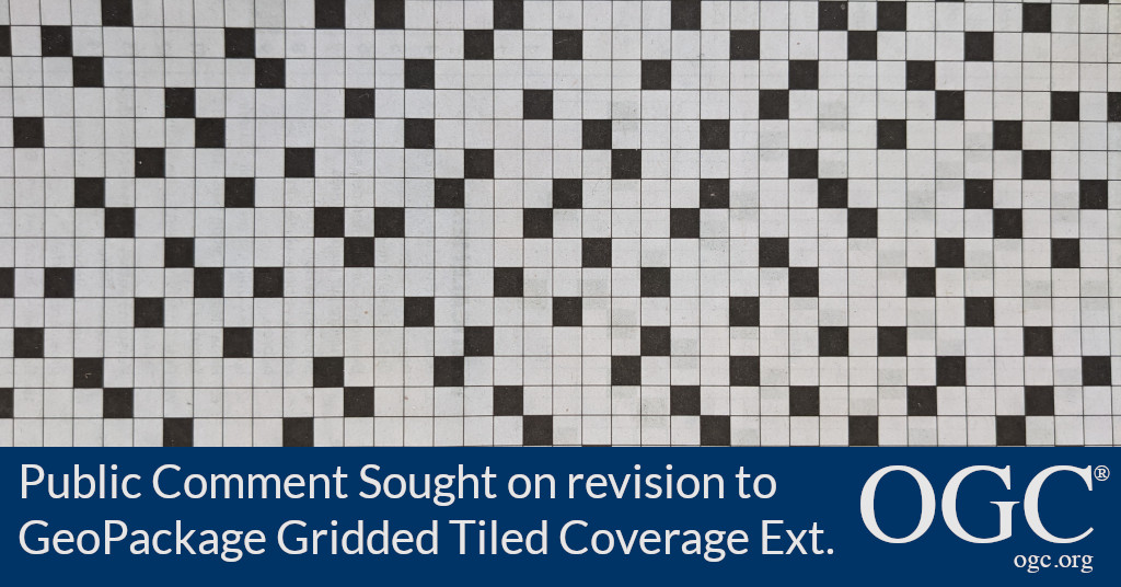 Banner announcing public comment period for the Geopackage Extension for Tiled Gridded Coverage Data
