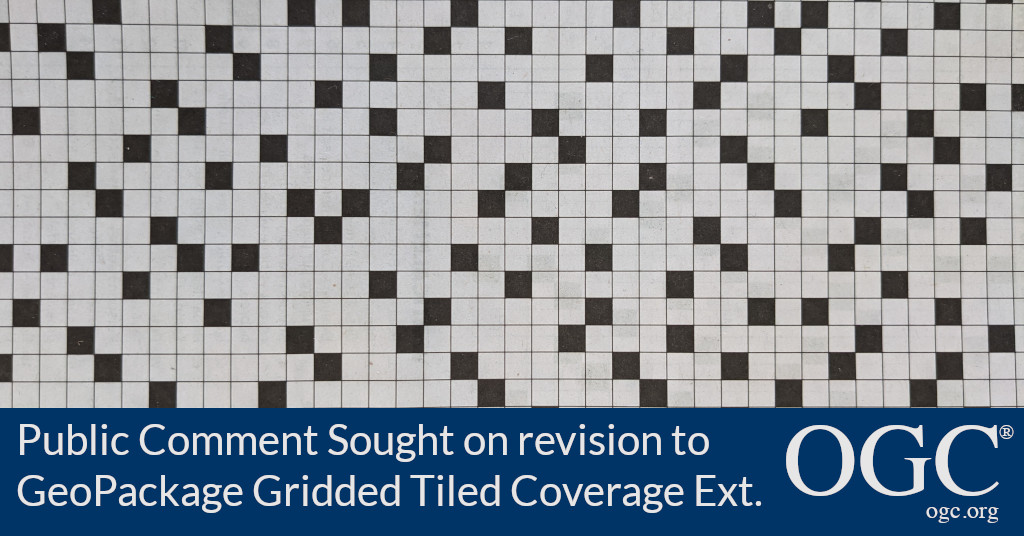 Banner announcing public comment period for the Geopackage Extension for Tiled Gridded Coverage Data